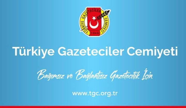 TGC: Gazeteciliği kuşatmaktan vazgeçin!