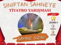 “Sınıftan Sahneye” Tiyatro Yarışması Başlıyor 