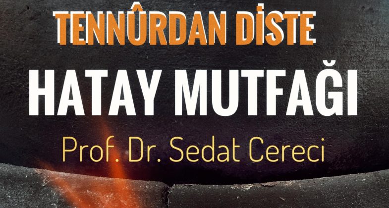 Prof. Dr. Sedat Cereci’nin Hatay Mutfağı Belgeseli Hatay MKÜ’de