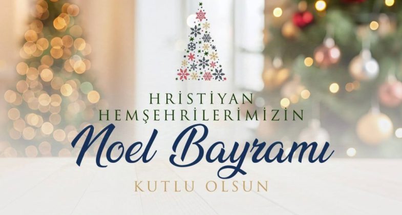 Öntürk’ten Noel Bayramı Mesajı