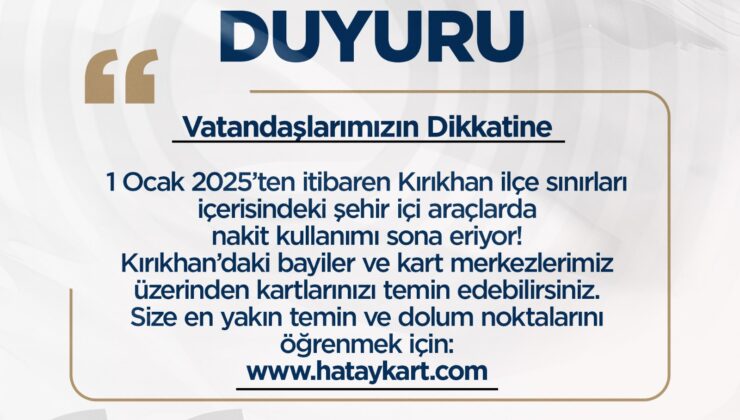 Kırıkhan’da Toplu Ulaşımda Nakit Dönemi Sona Eriyor