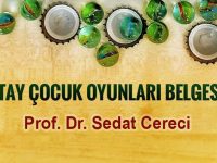 Prof. Cereci’nin Hatay Çocuk Oyunları Belgeseli Kurgu Evresinde