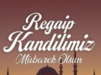 YEŞİLDAL: REGAİP KANDİLİMİZ MÜBAREK OLSUN